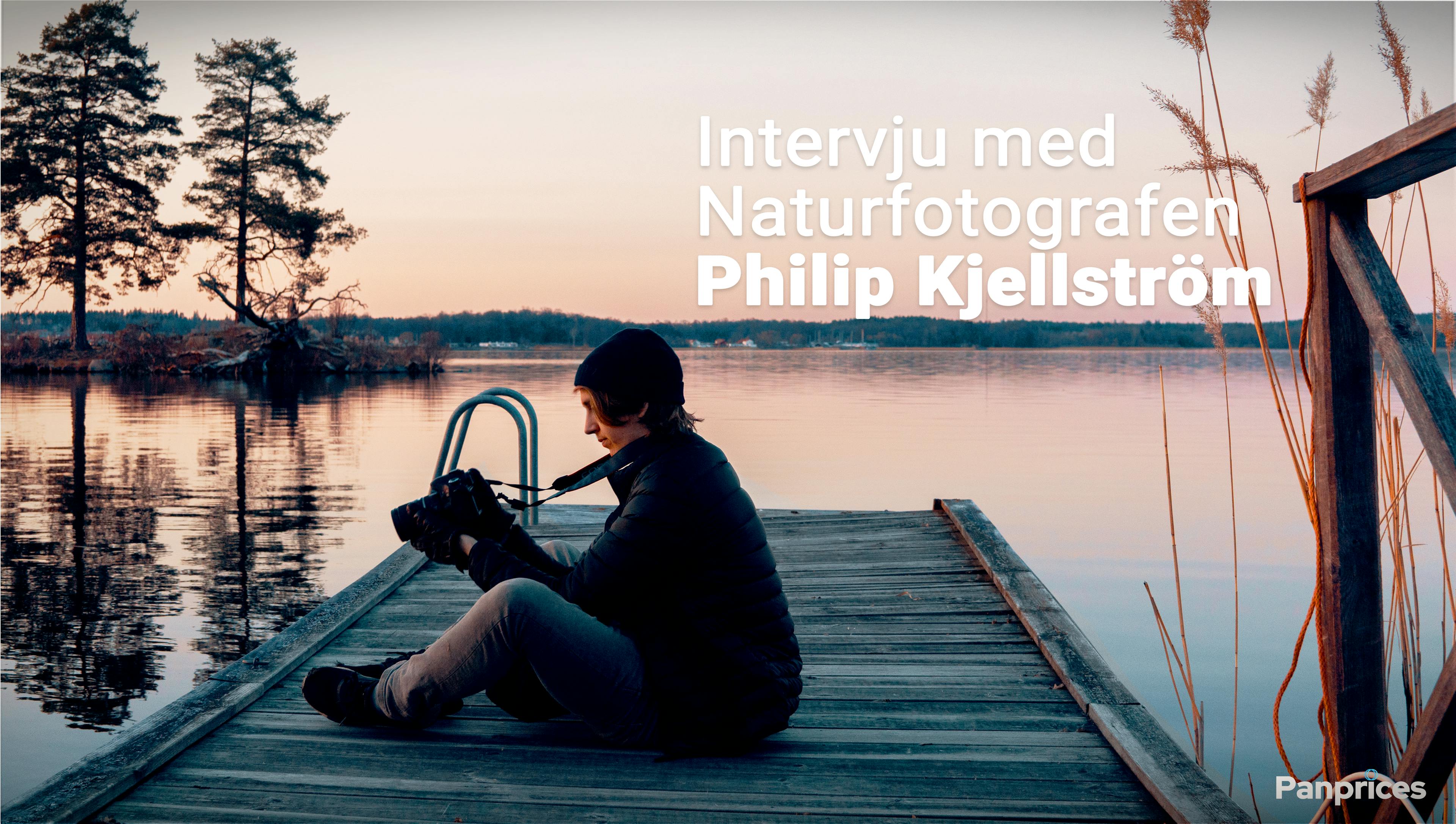 Philip Kjellström Naturfotografen. 