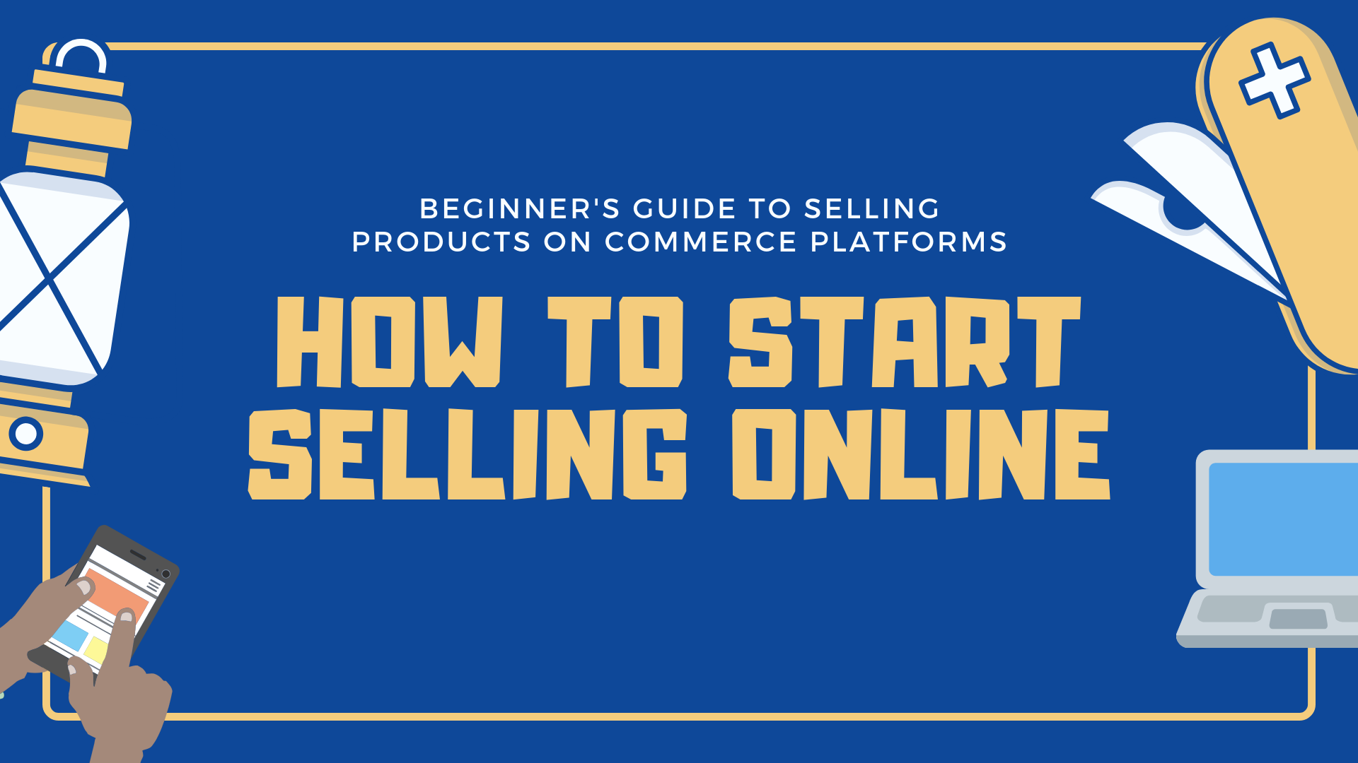 How To Start Selling Online with eBay, Amazon, Shopify, Wordpress, Dropship